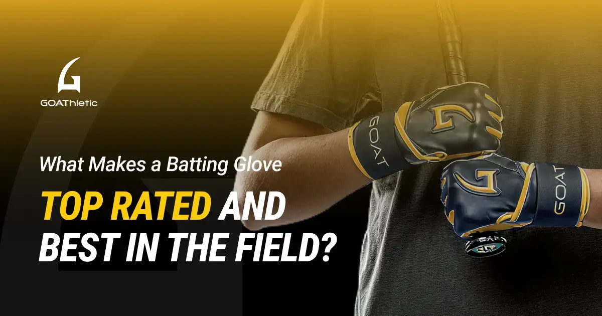 What Makes a Batting Glove Top Rated and Best in the Field?